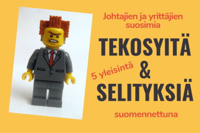 Otsikkokuva: Blogi - johtajien ja yrittäjien tekosyitä ja selityksiä